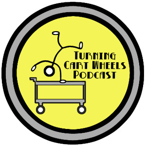 turning Cart Wheels Podcast